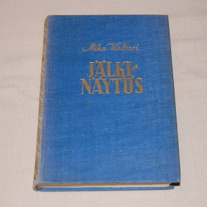 Mika Waltari Jälkinäytös